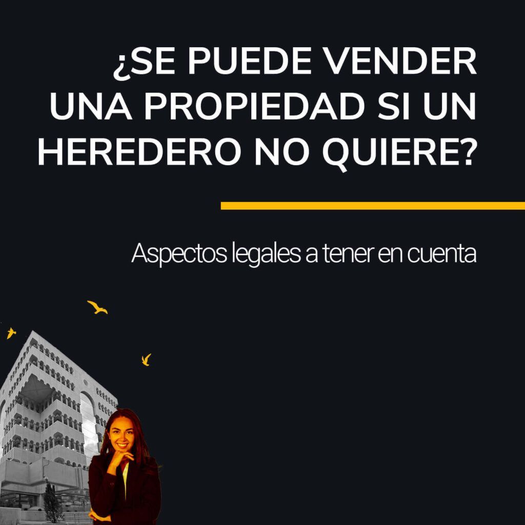 se-puede-vender-una-propiedad-si-un-heredero-no-quiere